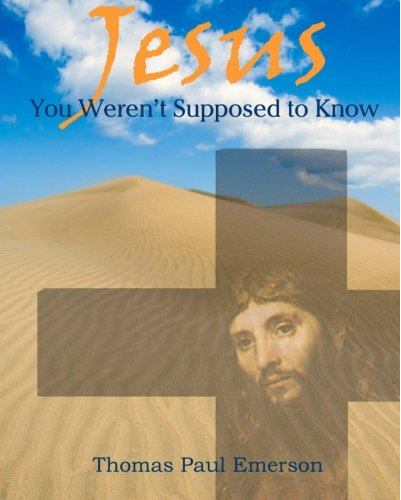 The Jesus You Weren't Supposed To Know